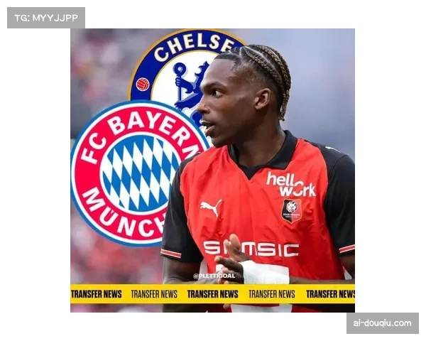 切尔西关注雷恩后卫雅凯 年轻化防线构建长期解决方案